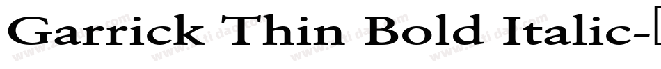 Garrick Thin Bold Italic字体转换